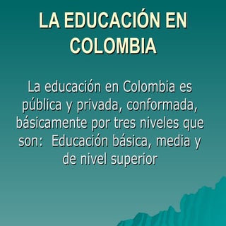 La educación en colombia