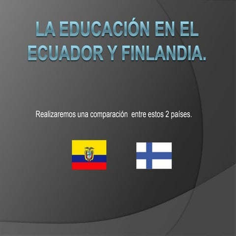 La educación en el ecuador y finlandia