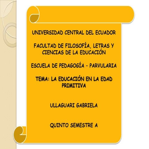 La educación en la edad primitiva por Gabriela Ullaguari 