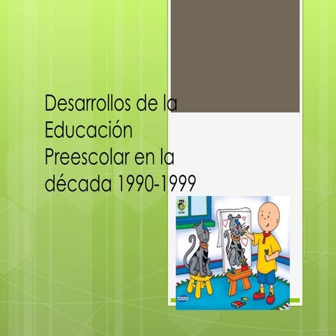 La educacion preescolar  1997- 1999