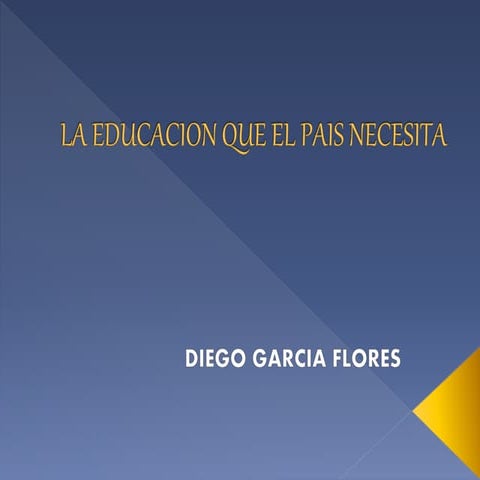 La educacion que el pais necesita