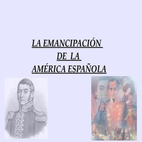 La Emancipación de la América Española