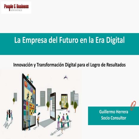 LA EMPRESA DEL FUTURO EN LA ERA DIGITAL - INNOVACIÓN Y TRANSFORMACIÓN DIGITAL