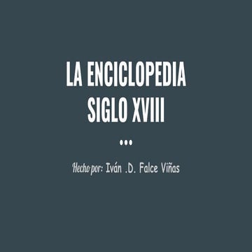 La enciclopedia  siglo XVIII