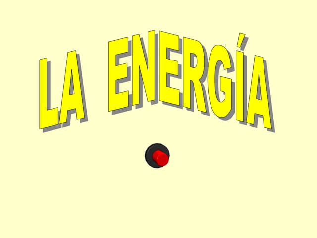 La energía