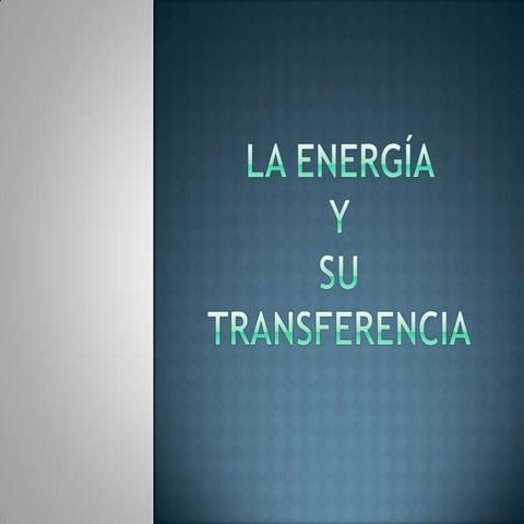 La energía y su transferencia
