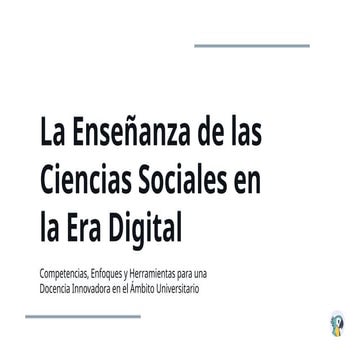 La Enseanza de las Ciencias Sociales en la Era Digital.pptx