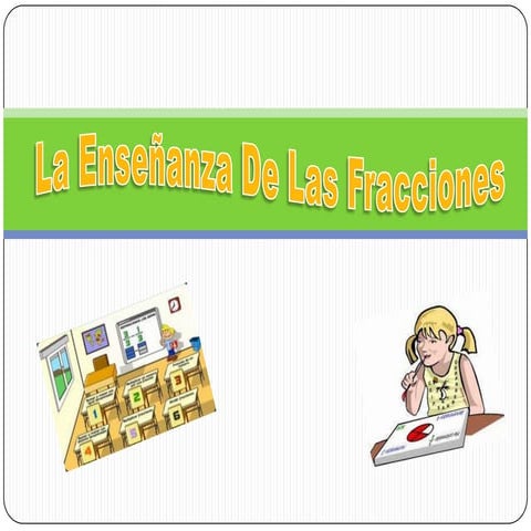 La enseñanza de las fracciones