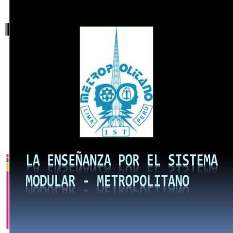 La enseñanza por el sistema modular   metropolitano