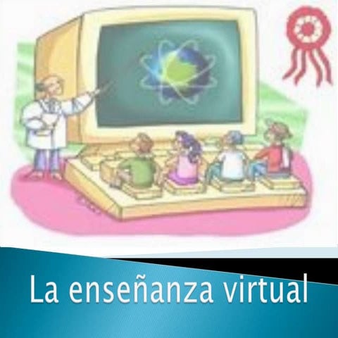 La enseñanza virtual