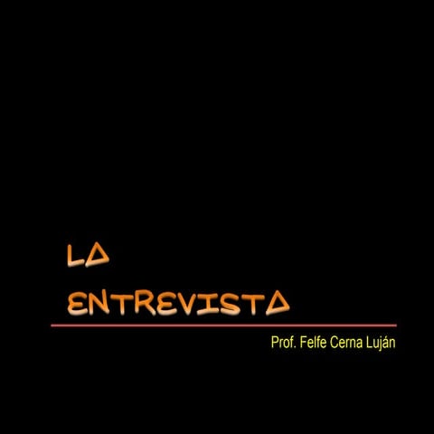 La entrevista