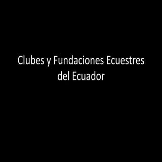 Clubes y Federaciones Ecuestres Ecu...