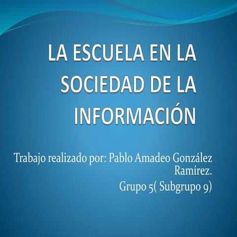 La escuela en la sociedad de la información | PPTX