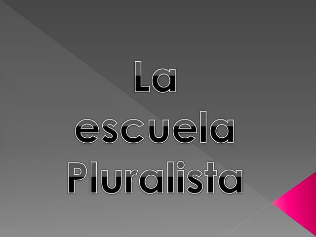 La escula pluralista