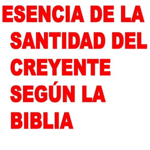 La esencia de la santidad del creyente