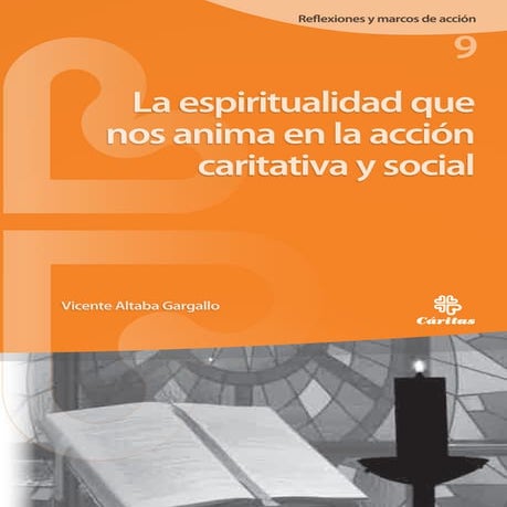 La espiritualidad que nos anima en la acción caritativa