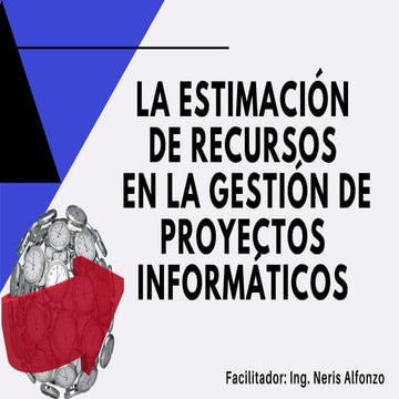 La Estimación de Recursos en la Gestión de Proyectos Informáticos