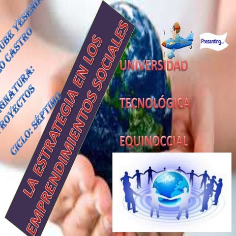 UTE_La estrategia en los emprendimientos sociales YESENIA CASTILLO