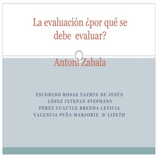 La evaluación  por qué se debe  eva...