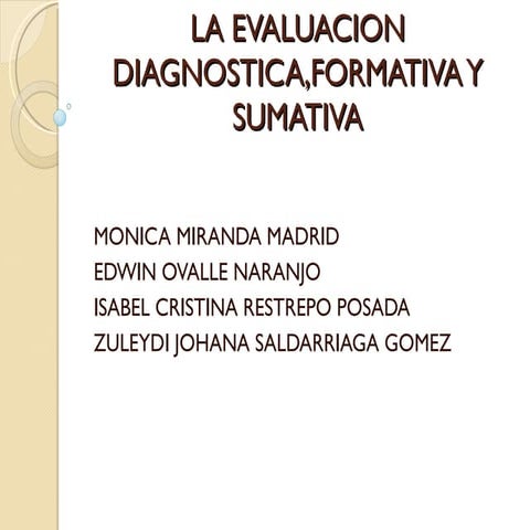La evaluacion diagnostica,formativa y sumativa