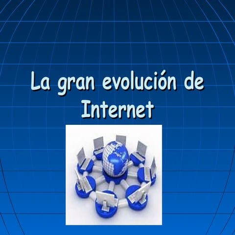 La evolución de internet | PPT