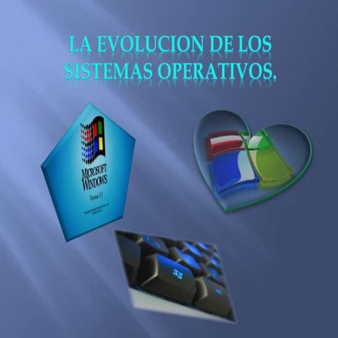 La evolucion de los sistemas operativos
