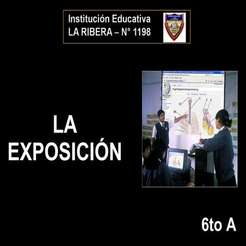 La exposición  6 to a