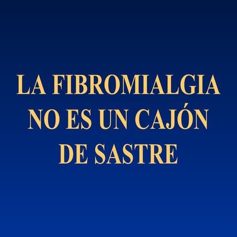 La fibromialgia no es un cajón de sastre