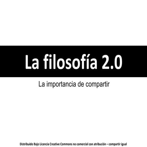 La filosofía 2.0 - La importancia de compartir