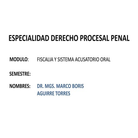 La fiscalia y el sistema acusatorio oral
