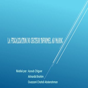 La fiscalisation du secteur informel au maroc | PPTX