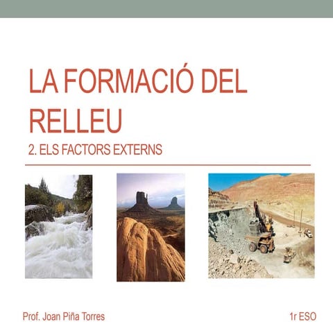 La formació del relleu 2 factors externs