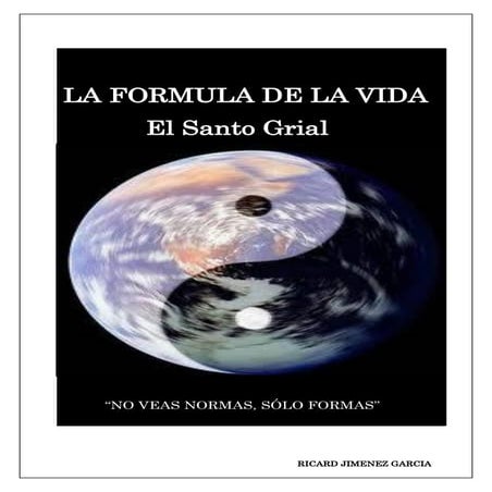 LA FORMULA DE LA VIDA, El Santo Grial