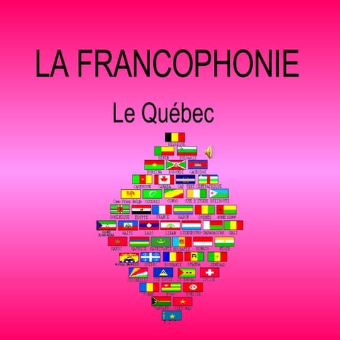 La Francophonie et québec