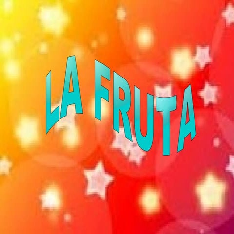 La fruta 