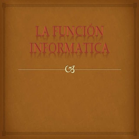 La función informatica