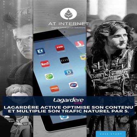 Lagardère Active optimise son contenu et multiplie son trafic naturel par 5.