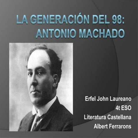 La generación del 98 antonio machado