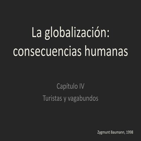 La globalización: consecuencias humanas