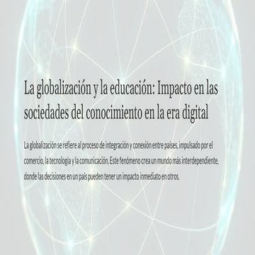 Impacto de la Globalización en la Educación y Tecnología | PPTX