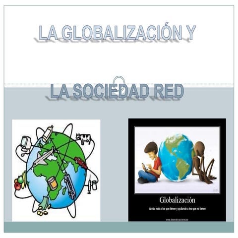 La globalización y la sociedad red