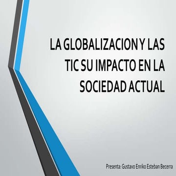 La globalizacion y las tic su impacto en | PPTX