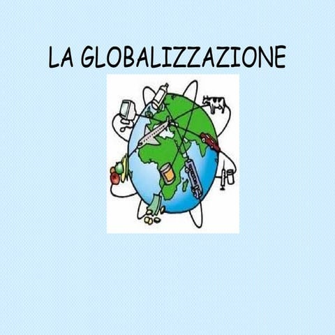 La globalizzazione - didattica differenziata | PPT