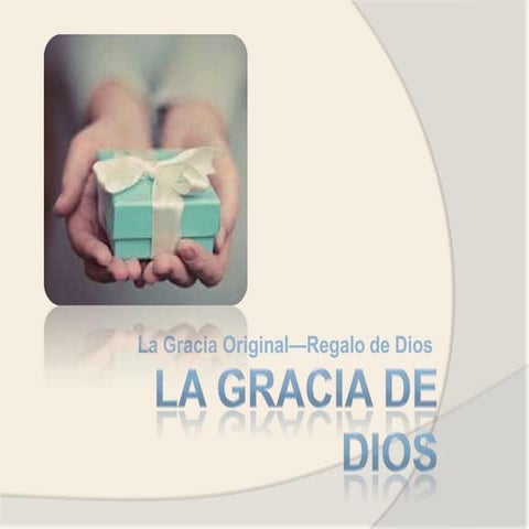 lagraciadedios-131015135626-phpapp01.pptx