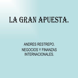 La Gran Apuesta