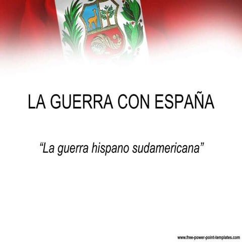 LA GUERRA CON ESPAÑA