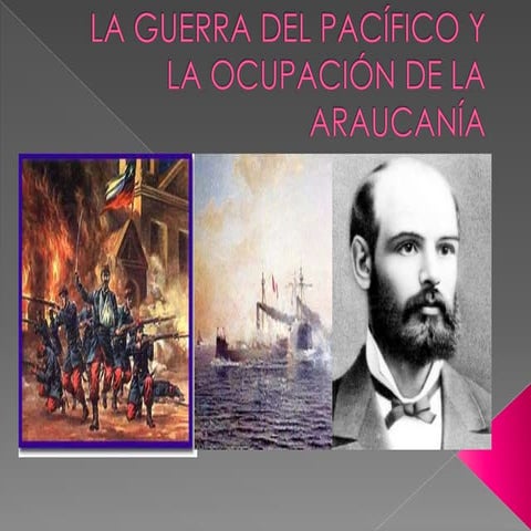La guerra del pacífico y la ocupación de
