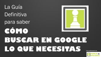 La guía definitiva para buscar en google