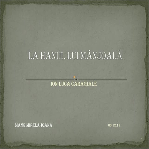 La hanul lui manjoala | PPT