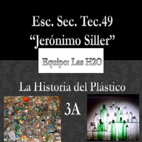 La hist del plastico y el bioplastico